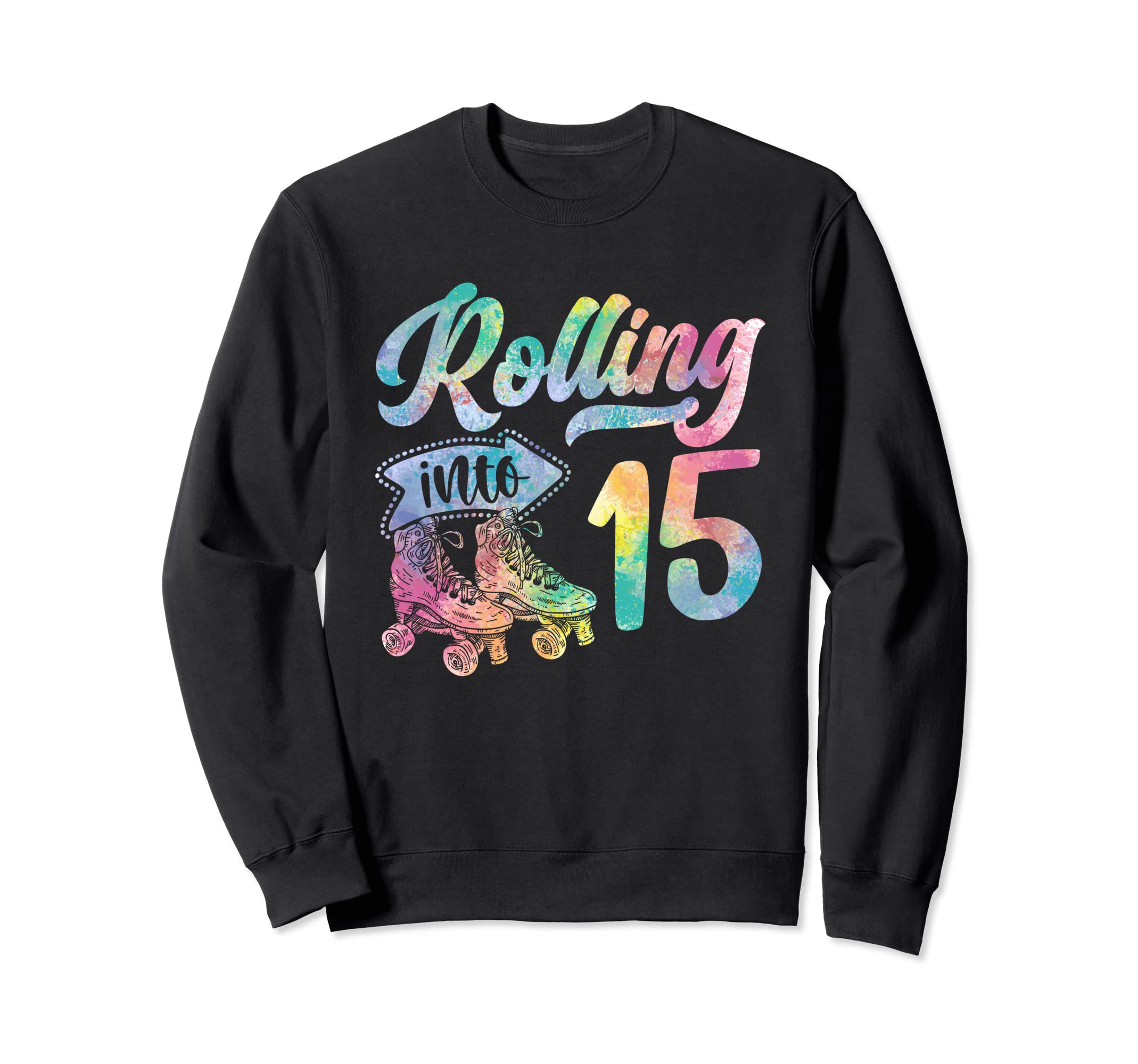 Roller Skates Birthday Gift 15 Year Old Hoodie - Unique Graphic for Adults - T-Shirt, Sweatshirt, Hoodie