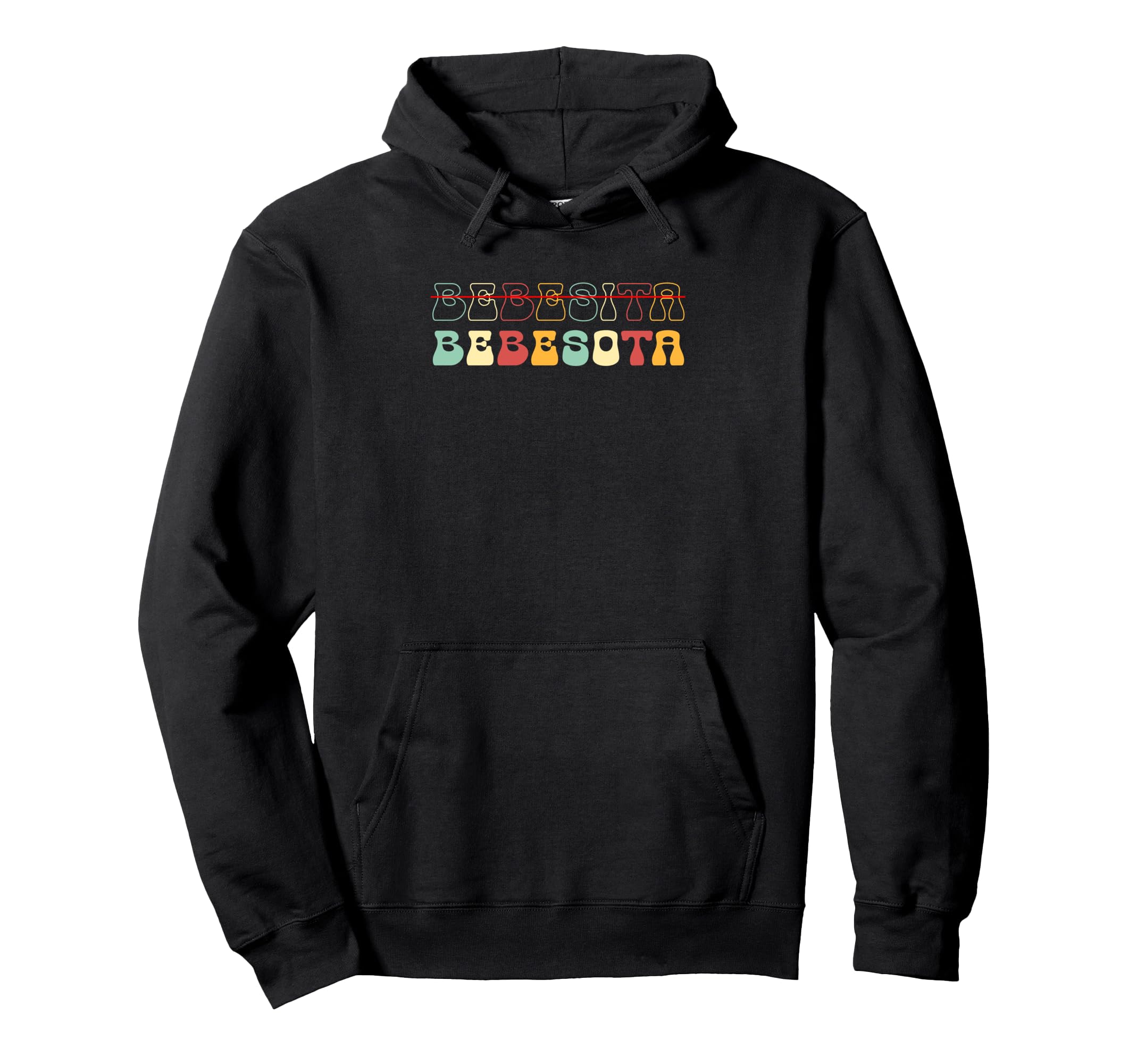 Bebesita Bebesota Vibe Typography Hoodie - Streetwear Style Men Women - T-Shirt, Sweatshirt, Hoodie