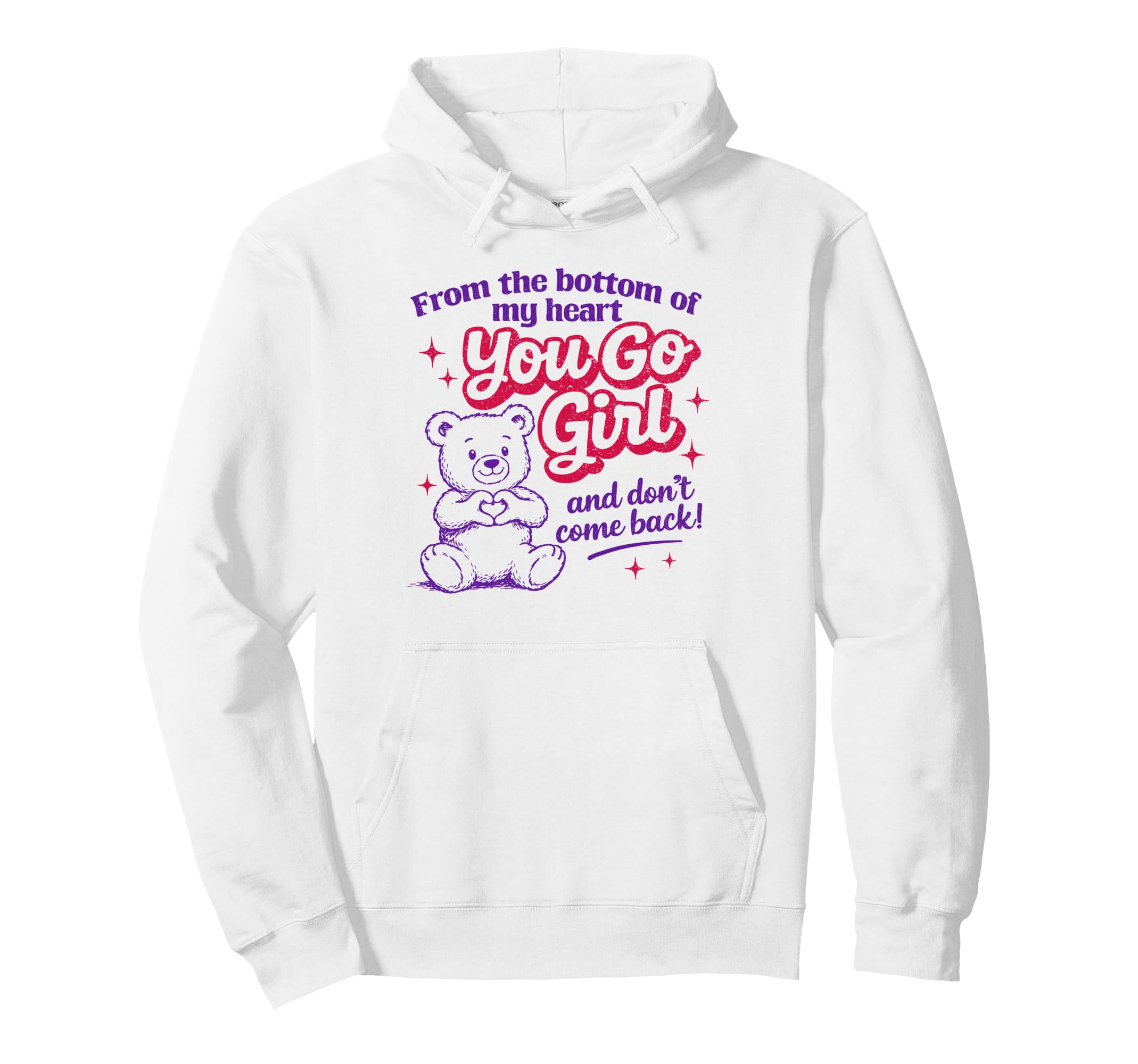 Mental Health Anxiety You Go Dont Come Back Hoodie - Novelty Apparel Unisex - T-Shirt, Sweatshirt, Hoodie