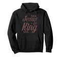 Jesus Is King Christian Faith Typography Hoodie - Unique Graphic Unisex - T-Shirt, Sweatshirt, Hoodie