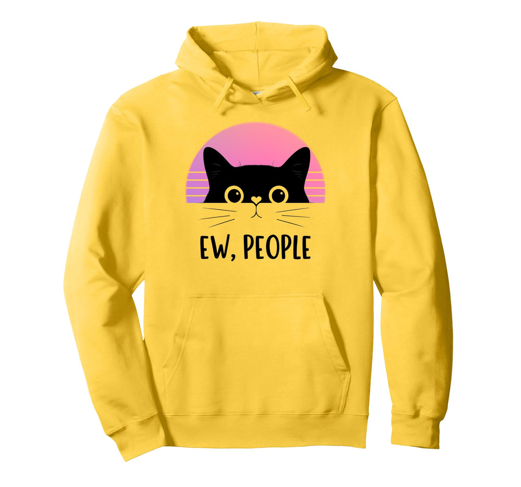 Ew People Funny Cat Gifts Anti Social Hoodie - Novelty Apparel for Adults - T-Shirt, Sweatshirt, Hoodie