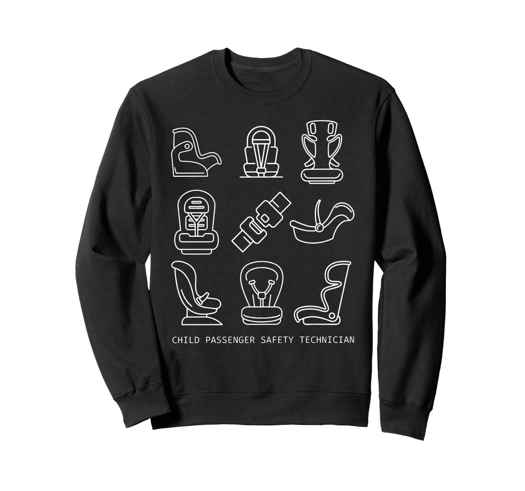 Child Passenger Safety Sweatshirt - Casual Everyday Wear for Adults - T-Shirt, Sweatshirt, Hoodie