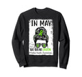May We Wear Green Messy Bun Mental Sweatshirt - Streetwear Style Unisex - T-Shirt, Sweatshirt, Hoodie