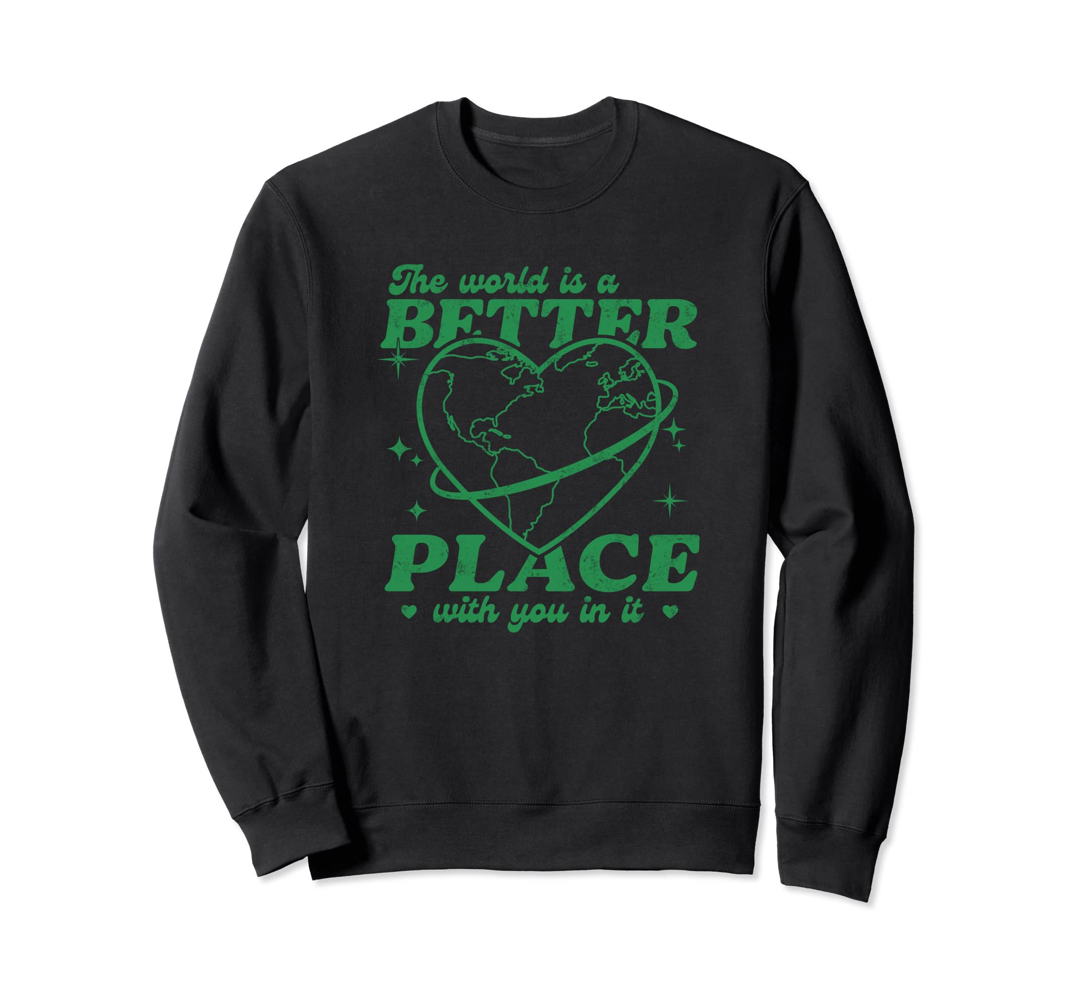 World Is Better Place You It Mental Sweatshirt - Graphic Print for Adults - T-Shirt, Sweatshirt, Hoodie