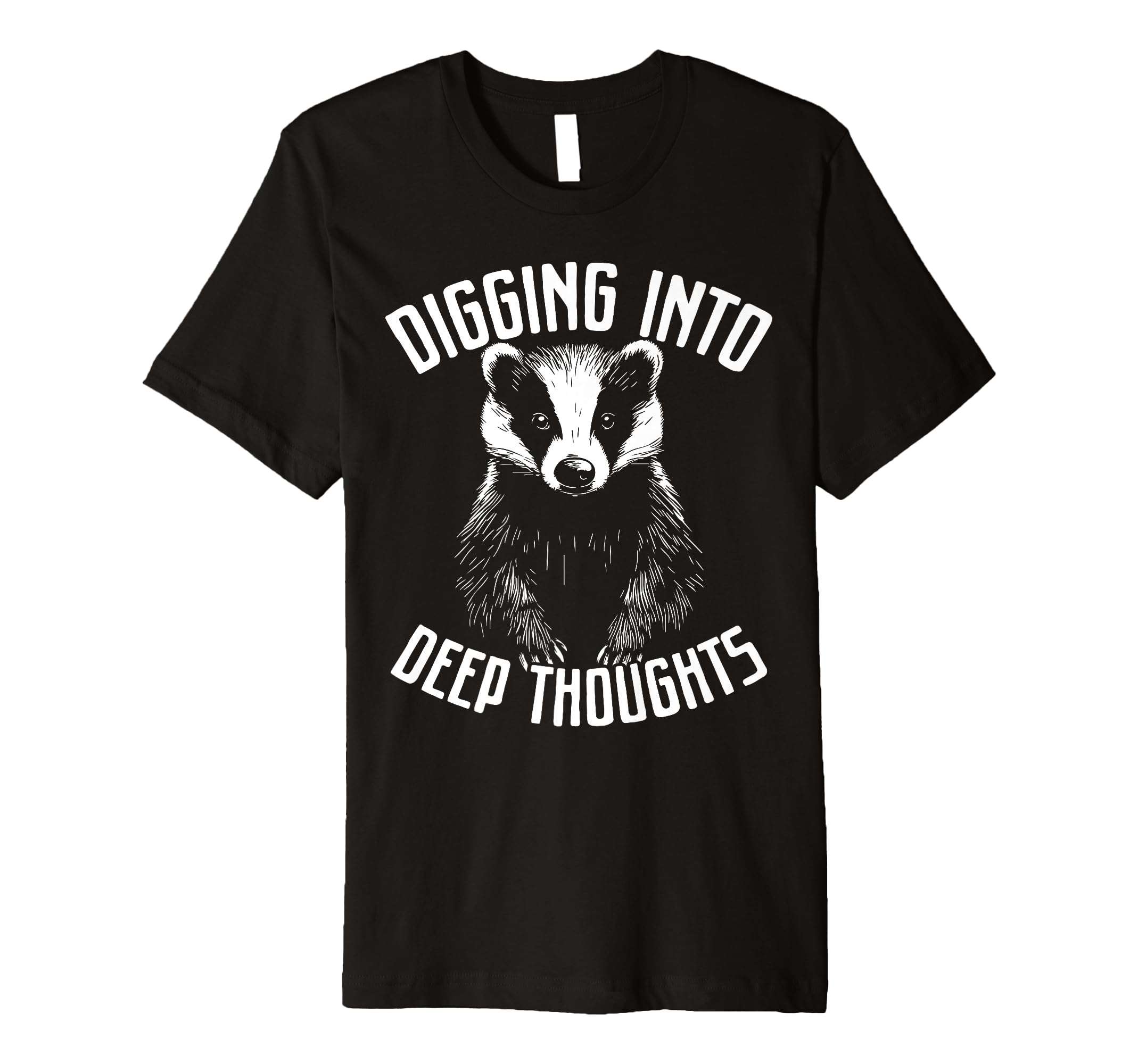 Badger Overthinkers And Deep Thinkers T-Shirt - Custom Art Print Unisex - T-Shirt, Sweatshirt, Hoodie