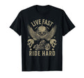 Live Fast Ride Hard Motorcycle Riding T-Shirt - Graphic Print Men Women - T-Shirt, Sweatshirt, Hoodie