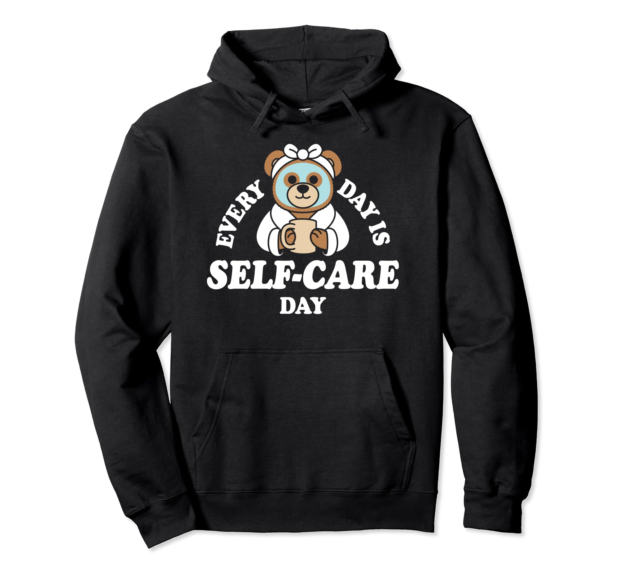 Self Care Day Hoodie - Casual Everyday Wear Unisex - T-Shirt, Sweatshirt, Hoodie