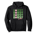 Howdy Western St Patrick Day Cowboy Hoodie - Casual Everyday Wear Unisex - T-Shirt, Sweatshirt, Hoodie