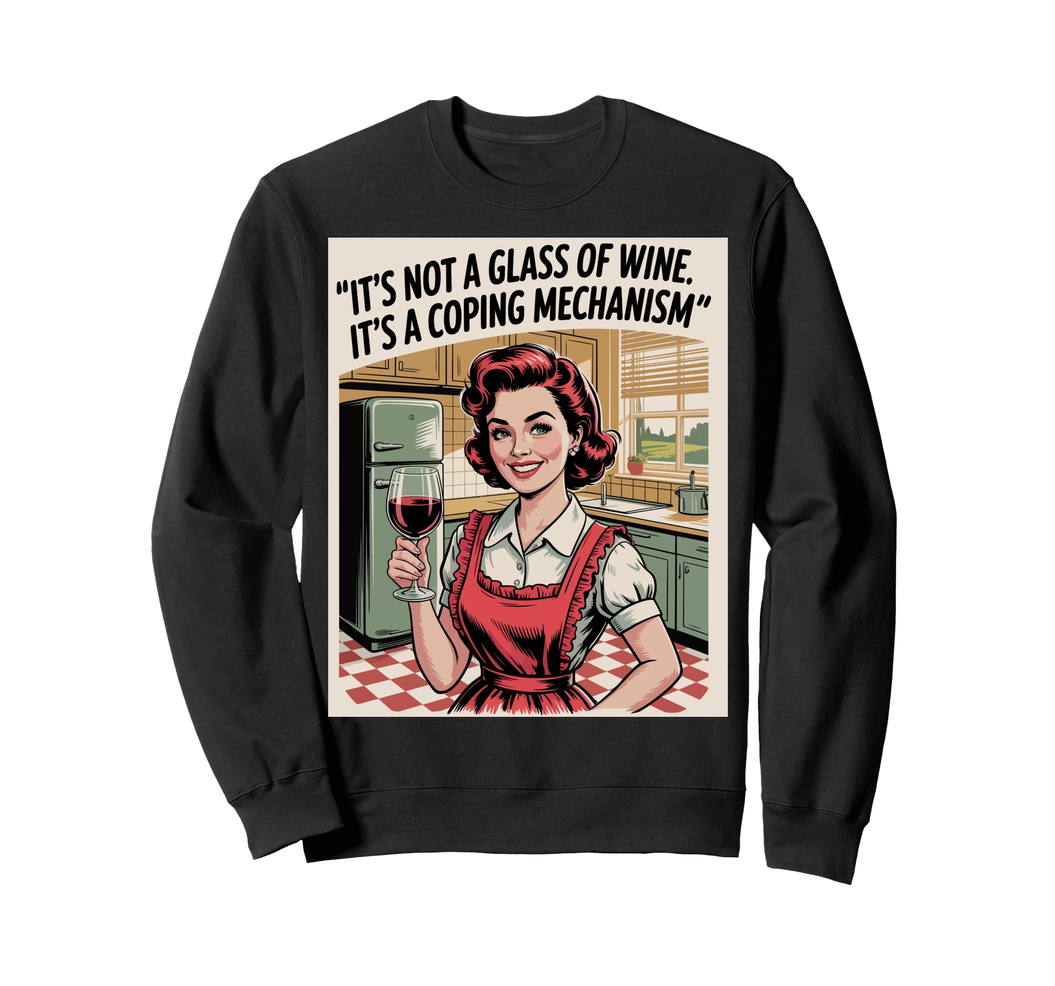 Funny Sarcastic Sayings Wine Drinker Sweatshirt - Trendy Graphic Men Women - T-Shirt, Sweatshirt, Hoodie