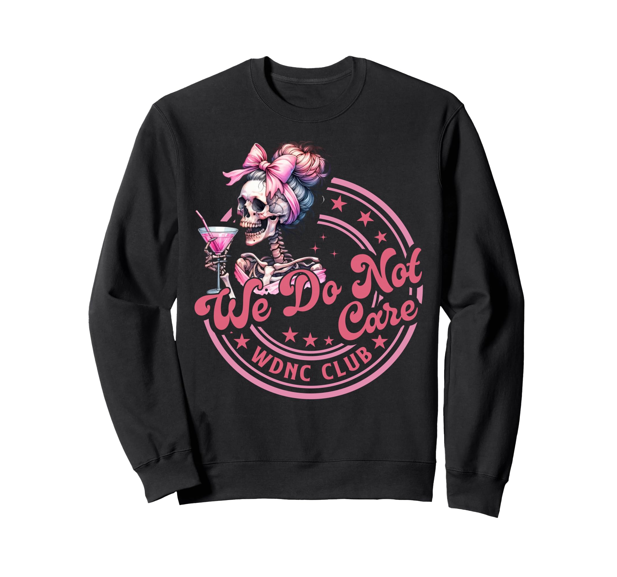 Wdnc We Do Not Care Club Skeleton Sweatshirt - Unique Graphic Unisex - T-Shirt, Sweatshirt, Hoodie