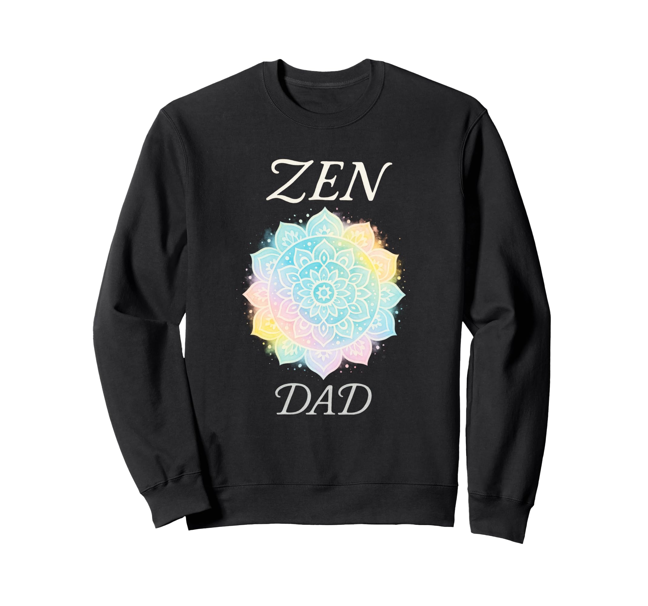 Zen Dad Mindfulness Meditation Yoga Sweatshirt - Unique Graphic for Adults - T-Shirt, Sweatshirt, Hoodie