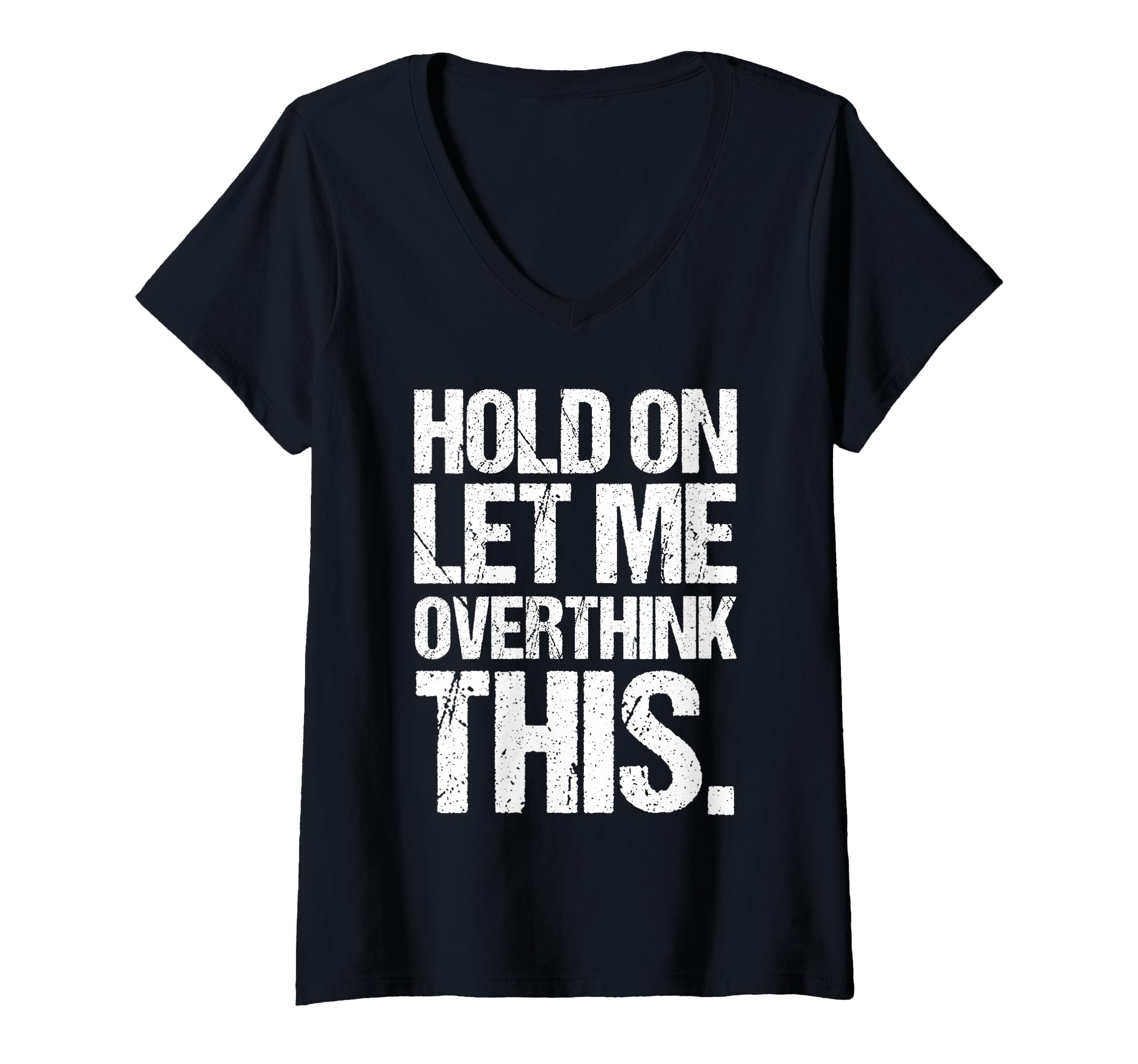 Womens Overthinker Distressed T-Shirt - Minimalist Print Men Women - T-Shirt, Sweatshirt, Hoodie