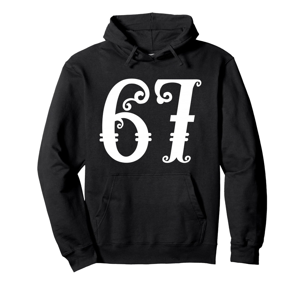 67 Victorian Ornate Bold Number Meme Hoodie - Fun Novelty Design Men Women - T-Shirt, Sweatshirt, Hoodie