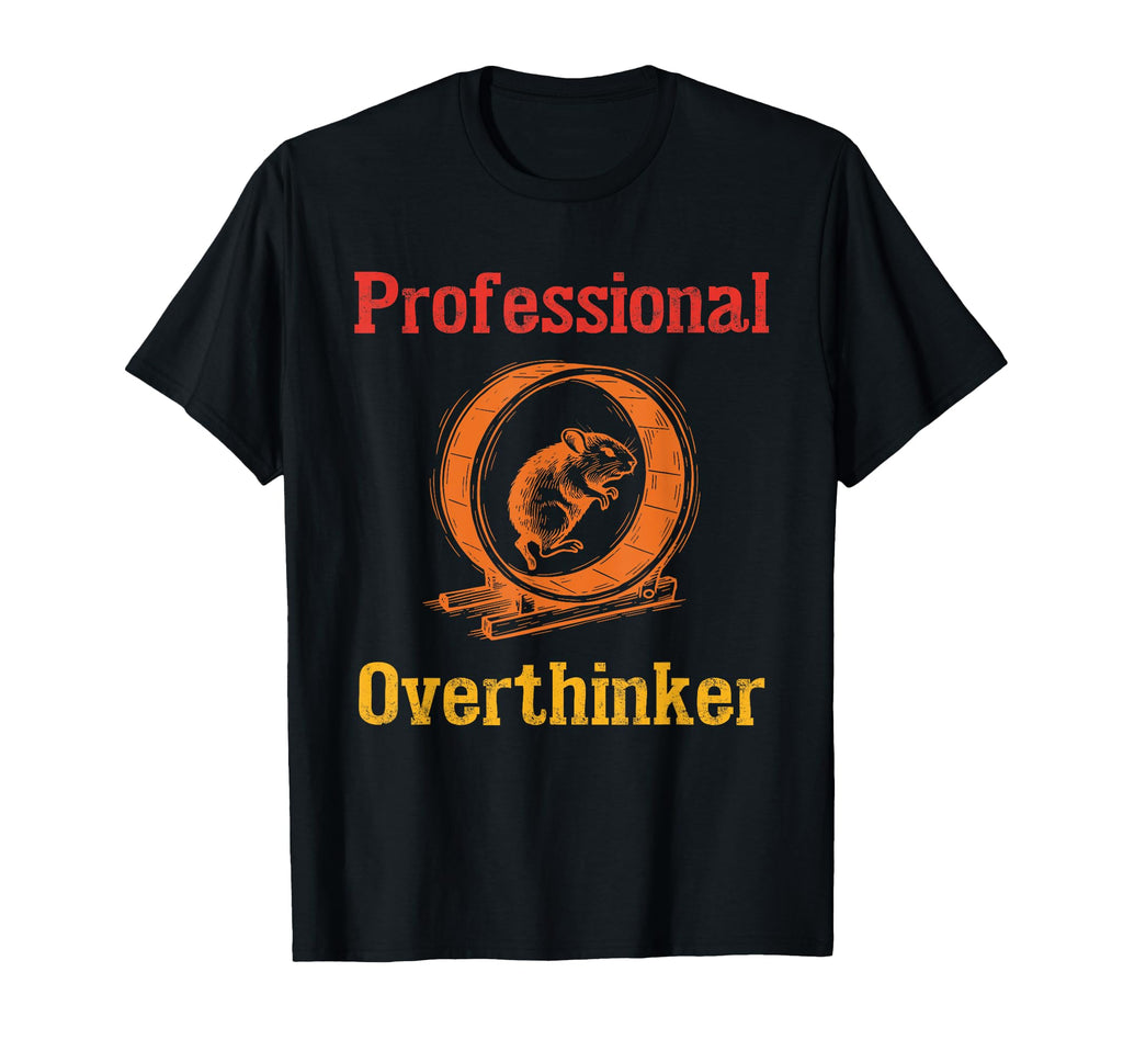 Professional Overthinker T-Shirt - Minimalist Print Men Women - T-Shirt, Sweatshirt, Hoodie