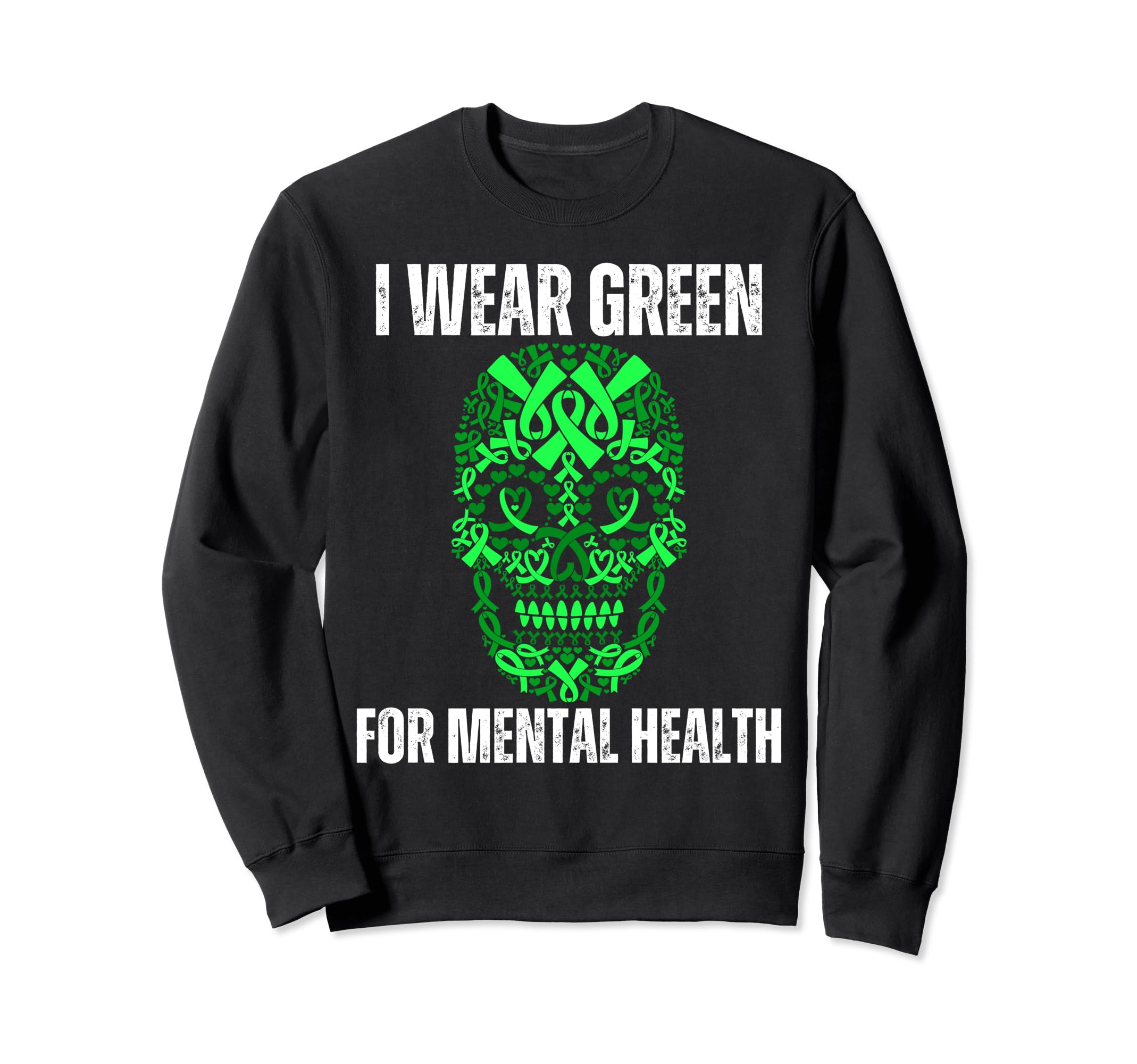 Sugar Skull I Wear Green Mental Sweatshirt - Minimalist Print Men Women - T-Shirt, Sweatshirt, Hoodie