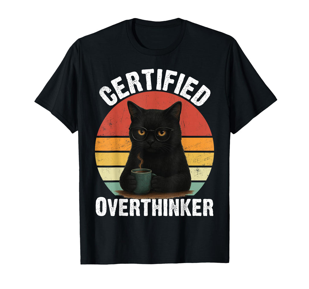 Certified Overthinker Funny Coffee T-Shirt - Minimalist Print for Adults - T-Shirt, Sweatshirt, Hoodie