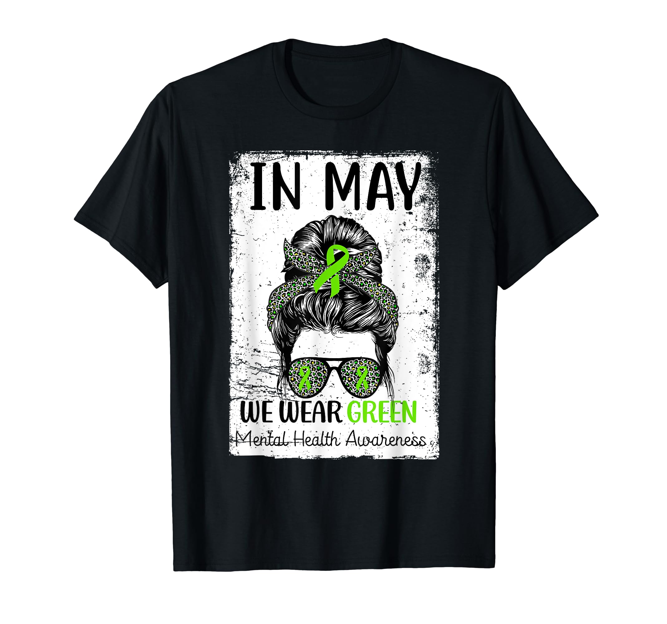 May We Wear Green Messy Bun Mental T-Shirt - Custom Art Print for Adults - T-Shirt, Sweatshirt, Hoodie