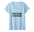 Womens Professional Overthinker Funny T-Shirt - Novelty Apparel Men Women - T-Shirt, Sweatshirt, Hoodie