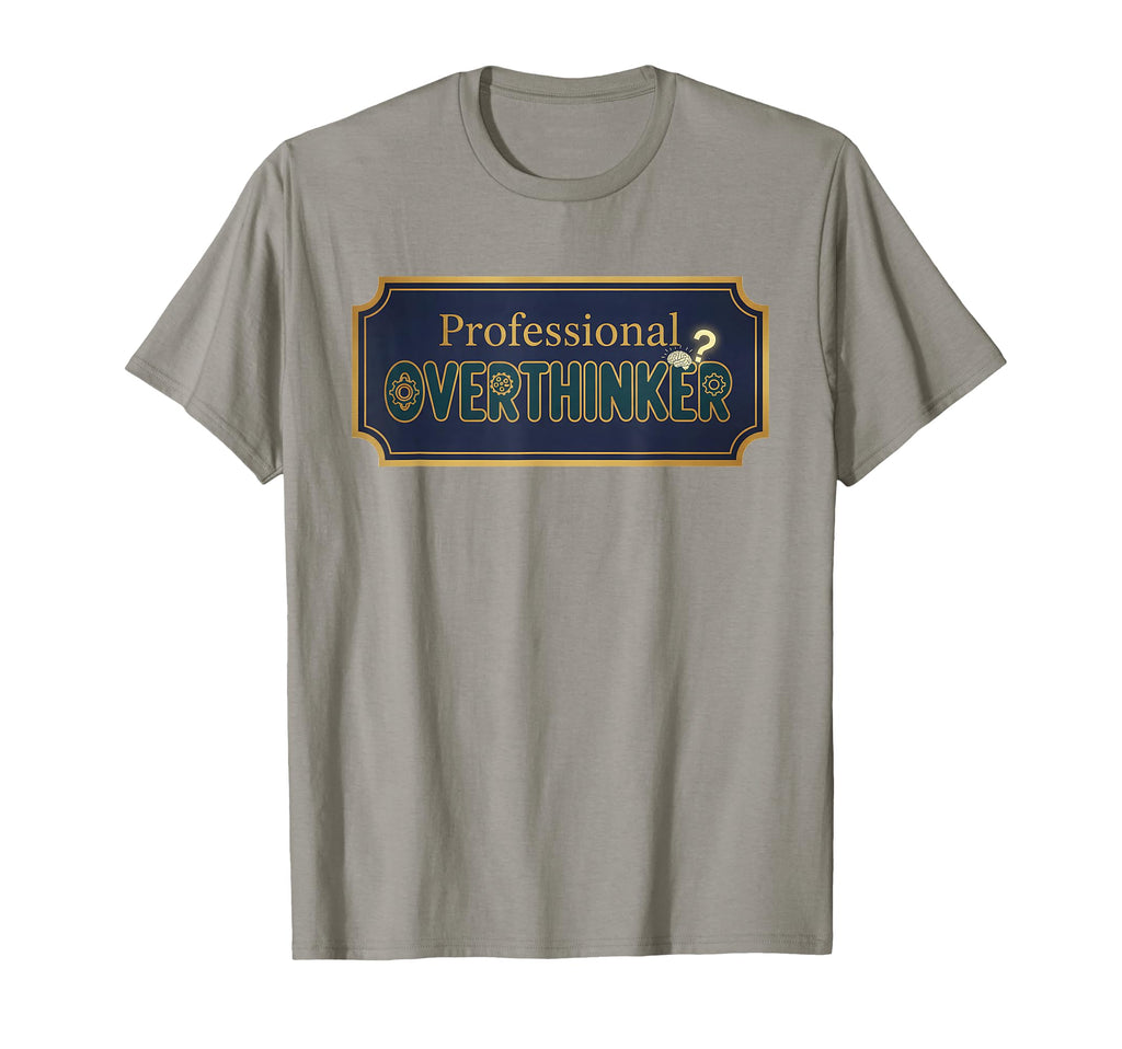 Navy Professional Overthinker Sign T-Shirt - Streetwear Style Unisex - T-Shirt, Sweatshirt, Hoodie