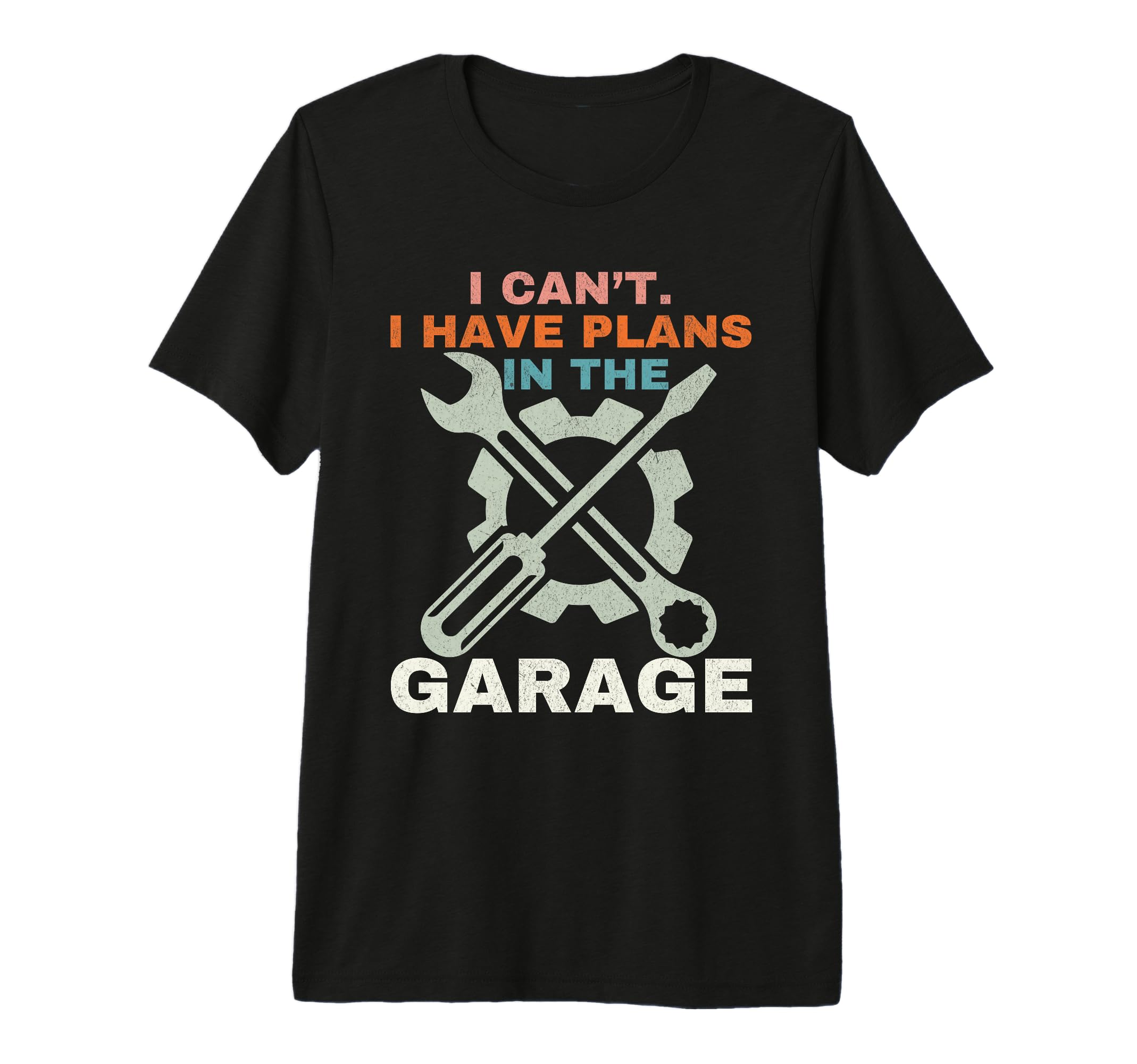 I Cant I Have Plans Garage Mechanic T-Shirt - Novelty Apparel Men Women - T-Shirt, Sweatshirt, Hoodie