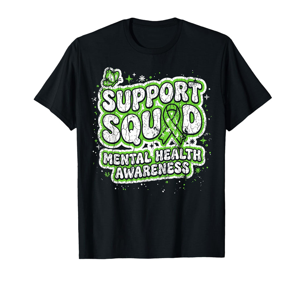 Support Squad Mental Health T-Shirt - Streetwear Style for Adults - T-Shirt, Sweatshirt, Hoodie