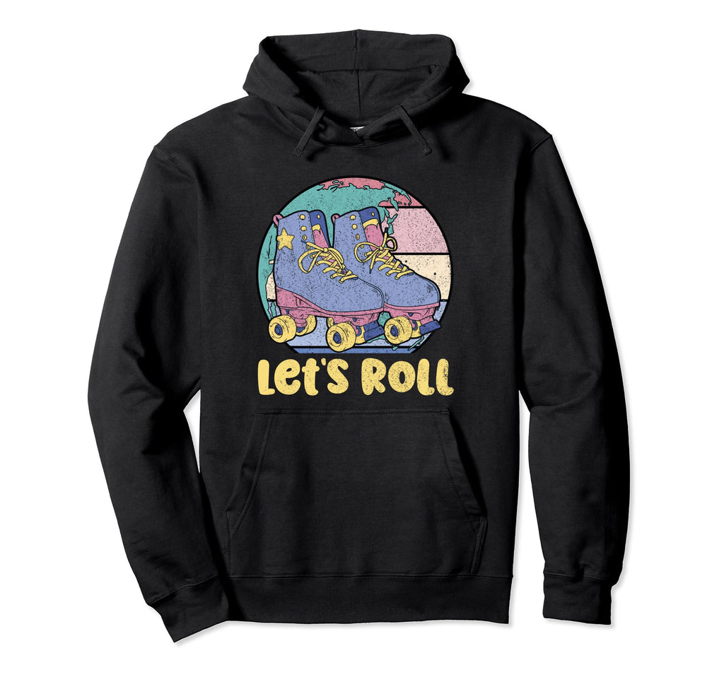 Lets Roll Roller Skating Roller Disco Hoodie - Graphic Print Men Women - T-Shirt, Sweatshirt, Hoodie