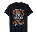 Does This Bike Motorcycle Club T-Shirt - Trendy Graphic Men Women - T-Shirt, Sweatshirt, Hoodie