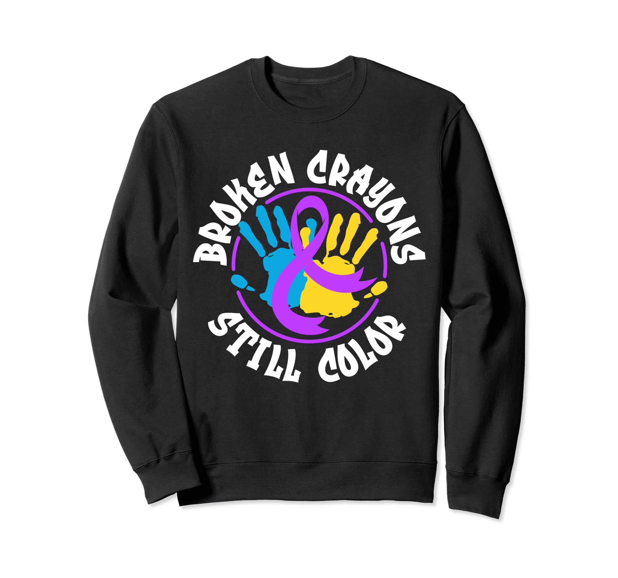 Broken Crayons Still Color Suicide Sweatshirt - Streetwear Style Men Women - T-Shirt, Sweatshirt, Hoodie