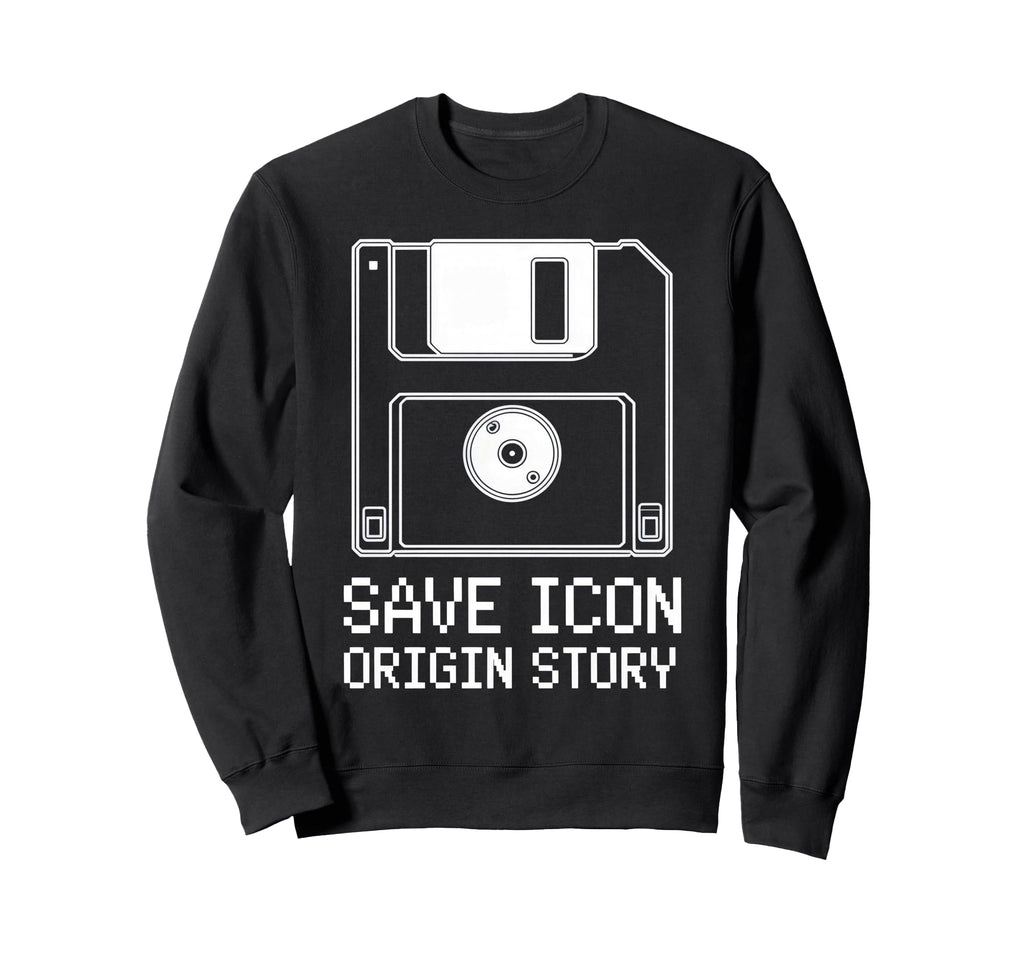 Save Icons Origin Story Floppy Sweatshirt - Custom Art Print Men Women - T-Shirt, Sweatshirt, Hoodie