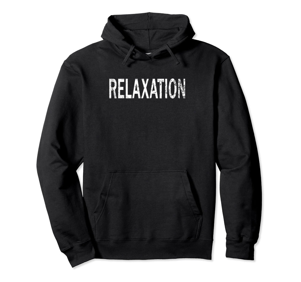 Relaxation Distressed Mindfulness Hoodie - Novelty Apparel for Adults - T-Shirt, Sweatshirt, Hoodie