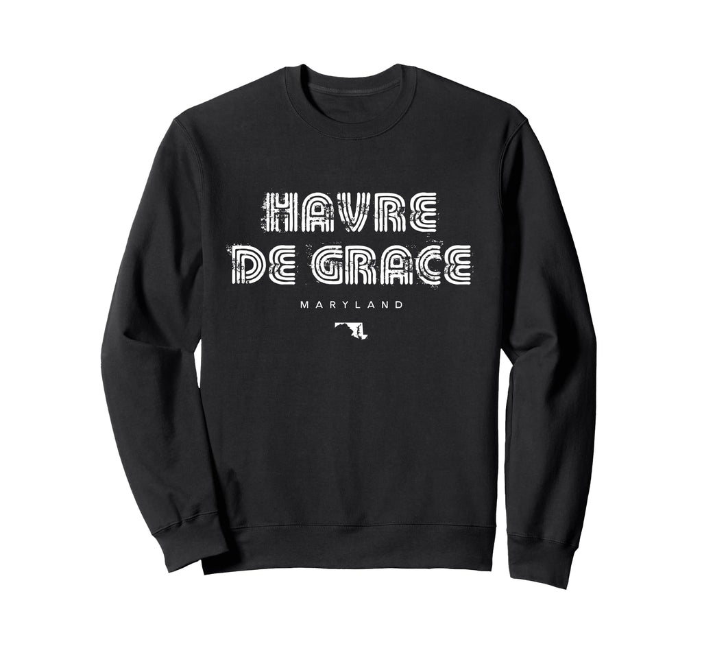 Havre De Grace Maryland Md 70S 80S Type Sweatshirt - Unique Graphic Unisex - T-Shirt, Sweatshirt, Hoodie