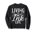 Tattoo Art Ink Body Art Inked Sweatshirt - Trendy Graphic Men Women - T-Shirt, Sweatshirt, Hoodie
