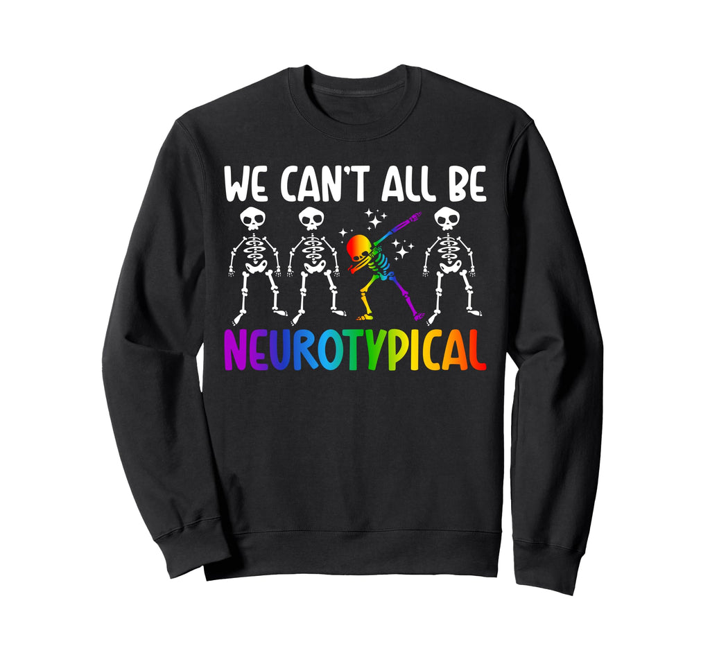 Neurotypical Neurodiversity Sweatshirt - Casual Everyday Wear Men Women - T-Shirt, Sweatshirt, Hoodie