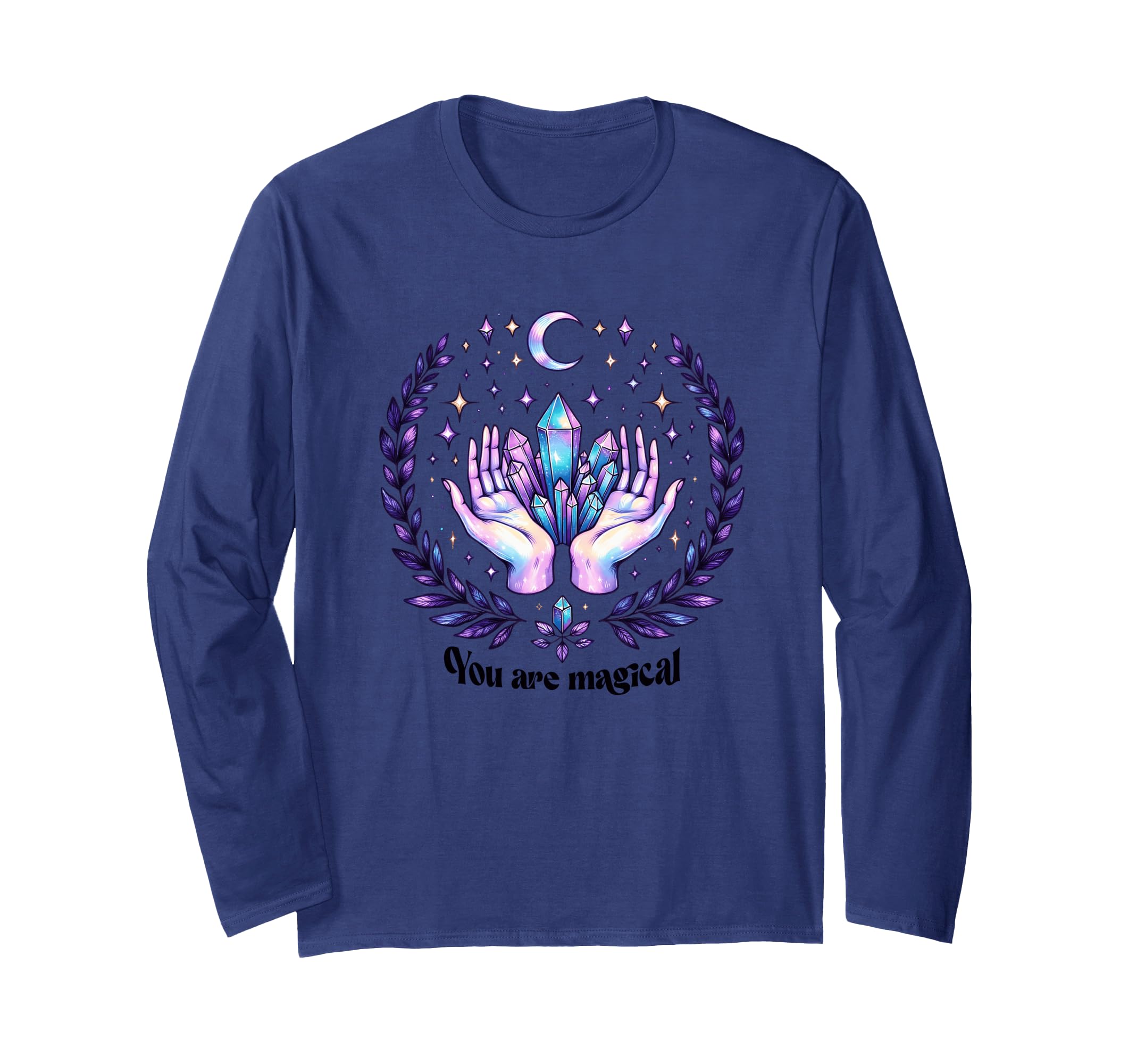 You Are Magical Crystal Healing T-Shirt - Fun Novelty Design Men Women - T-Shirt, Sweatshirt, Hoodie