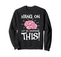 Hang Let Me Overthink This Funny Sweatshirt - Minimalist Print Unisex - T-Shirt, Sweatshirt, Hoodie