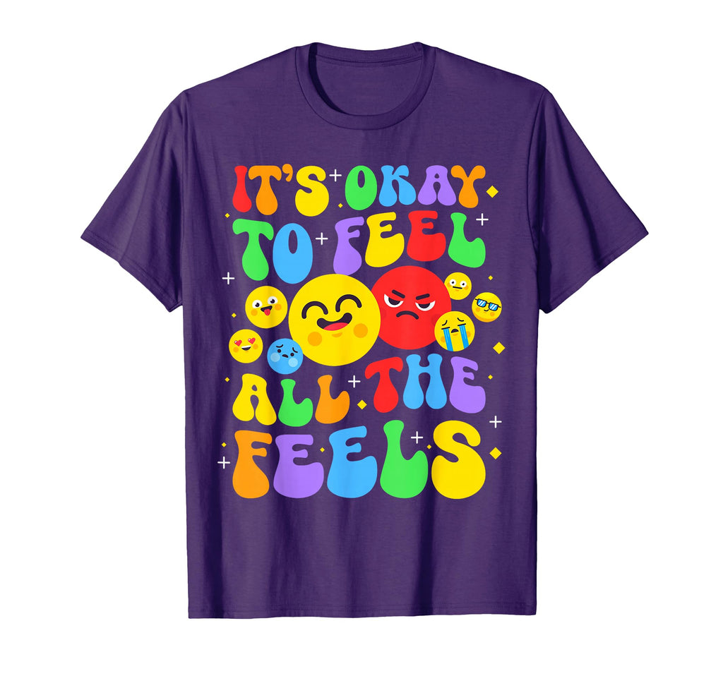 Its Ok To Feel All Feels Mental T-Shirt - Casual Everyday Wear Men Women - T-Shirt, Sweatshirt, Hoodie