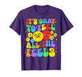 Its Ok To Feel All Feels Mental T-Shirt - Casual Everyday Wear Men Women - T-Shirt, Sweatshirt, Hoodie