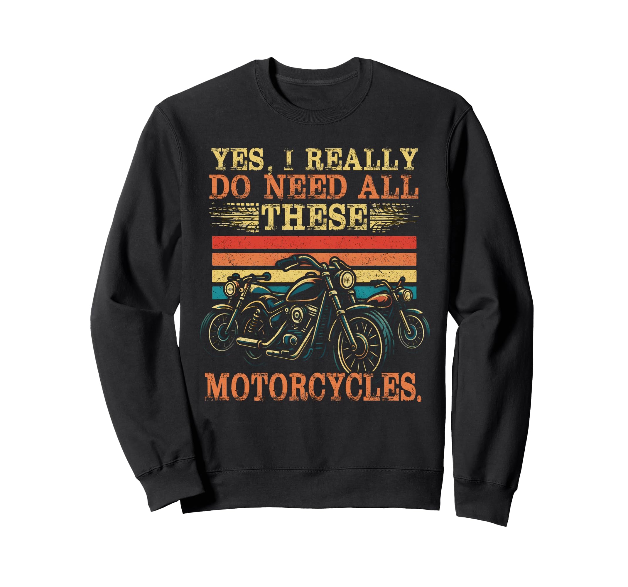 Yes I Really Do Need All These Sweatshirt - Custom Art Print Unisex - T-Shirt, Sweatshirt, Hoodie