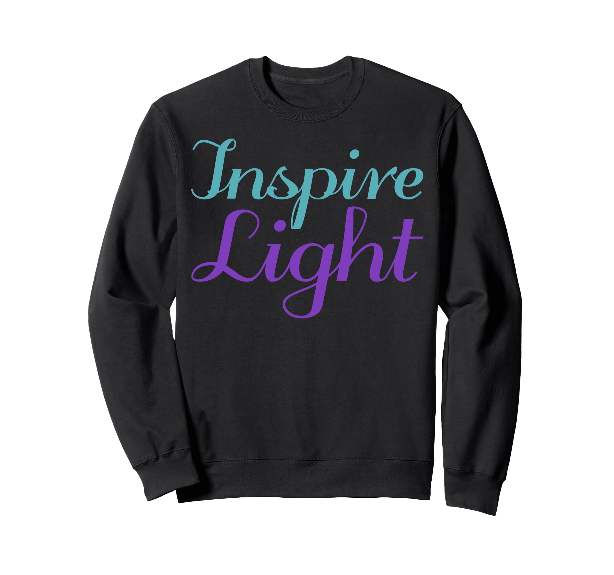 Inspire Light Mental Health Sweatshirt - Aesthetic Graphic Men Women - T-Shirt, Sweatshirt, Hoodie