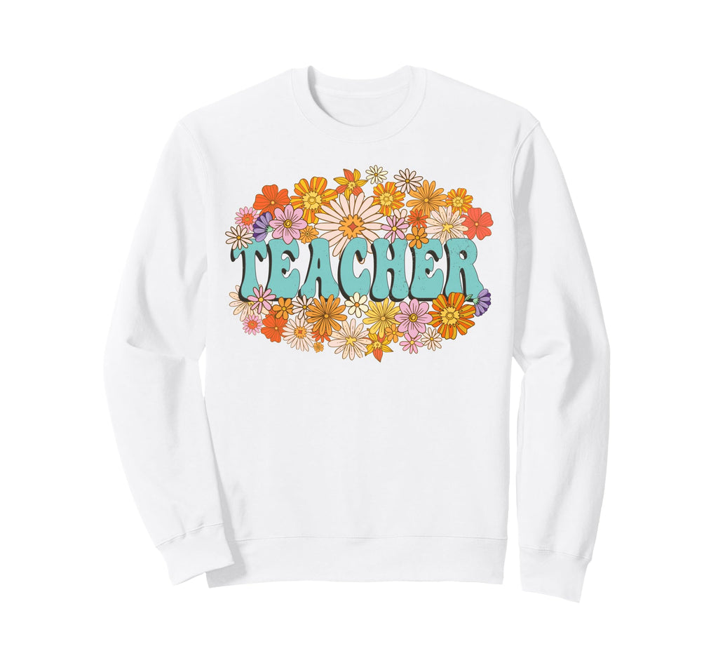 Teacher Floral Groovy 70S Sweatshirt - Novelty Apparel for Adults - T-Shirt, Sweatshirt, Hoodie