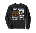 Funny Postcard Collector Love Sweatshirt - Fun Novelty Design Men Women - T-Shirt, Sweatshirt, Hoodie