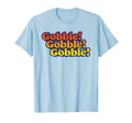 Gobble Gobble Thanksgiving Funny T-Shirt - Casual Everyday Wear Men Women - T-Shirt, Sweatshirt, Hoodie