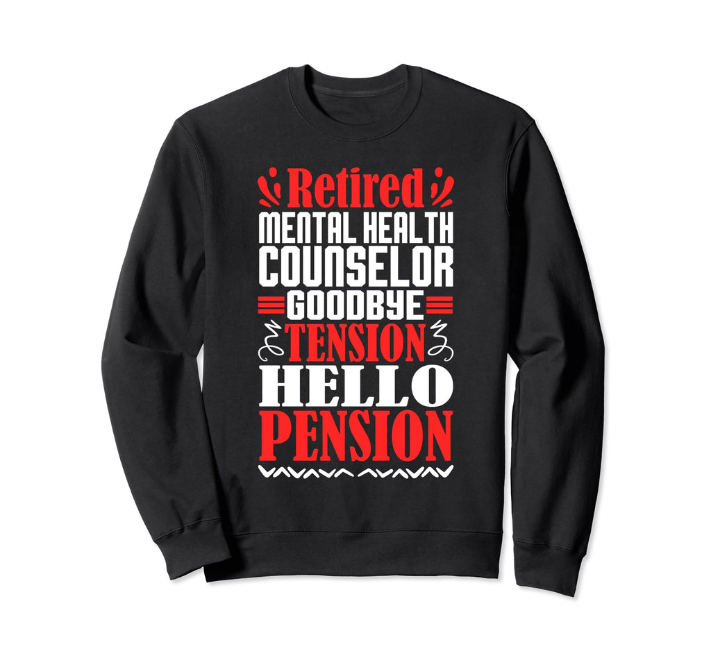 Hello Pension Retired Mental Health Sweatshirt - Minimalist Print Unisex - T-Shirt, Sweatshirt, Hoodie