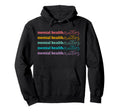 Mental Health Matters Be Kind Self Hoodie - Novelty Apparel for Adults - T-Shirt, Sweatshirt, Hoodie