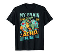 My Brain Runs Adhd Fuel T Rex Dinosaur T-Shirt - Graphic Print for Adults - T-Shirt, Sweatshirt, Hoodie