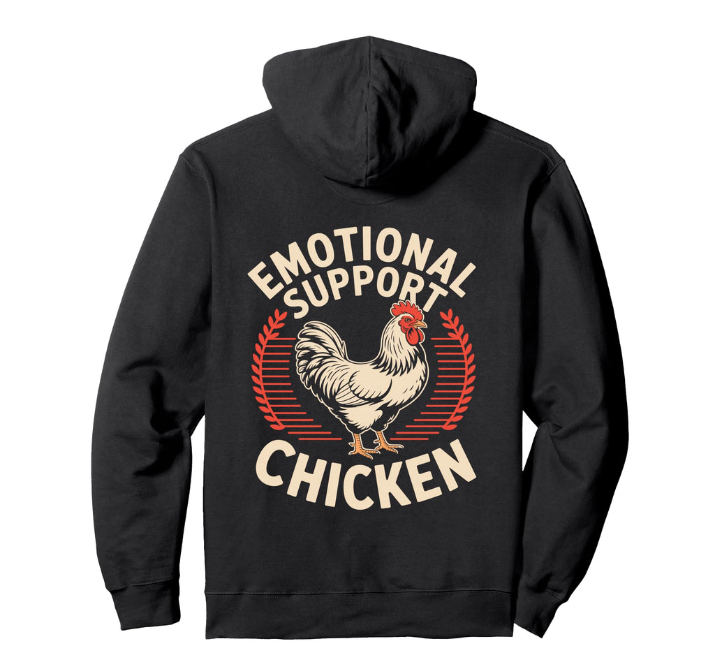 Emotional Support Chicken Do Not Sweatshirt - Fun Novelty Design Men Women - T-Shirt, Sweatshirt, Hoodie