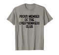 Proud Member Overthinkers Club T-Shirt - Minimalist Print Men Women - T-Shirt, Sweatshirt, Hoodie