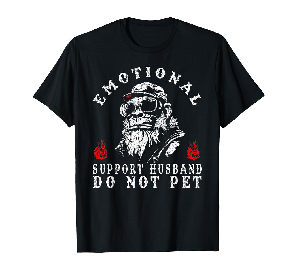 Emotional Support Husband Do Not Pet T-Shirt - Unique Graphic for Adults - T-Shirt, Sweatshirt, Hoodie