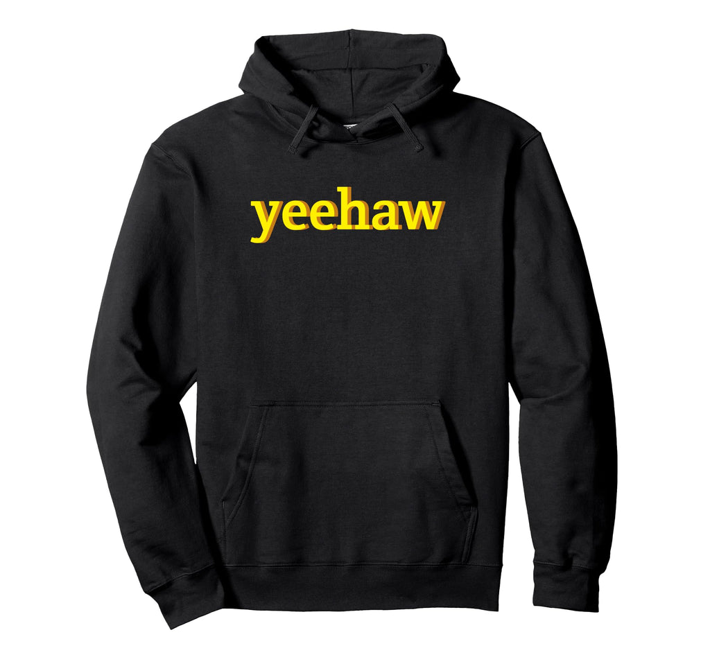 Yeehaw Yellow Typography Aesthetic Meme Hoodie - Streetwear Style Unisex - T-Shirt, Sweatshirt, Hoodie