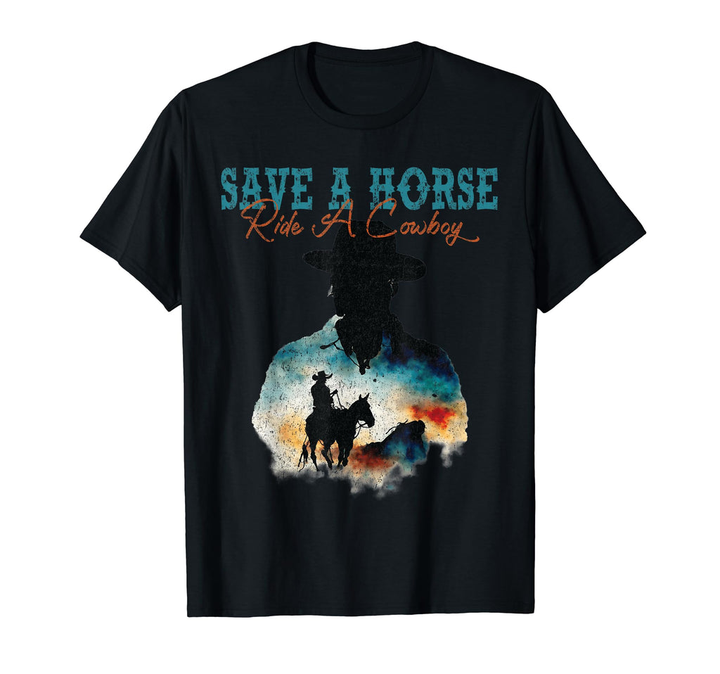 Save Horse Ride Cowboy Country T-Shirt - Casual Everyday Wear Unisex - T-Shirt, Sweatshirt, Hoodie